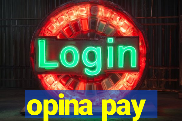 opina pay